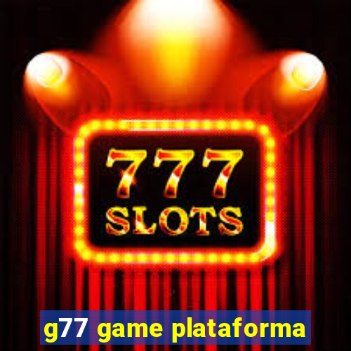 g77 game plataforma